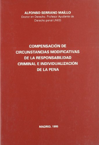 Stock image for Compensacin de circunstancias modificativas de la responsabilidad criminal e individualizacin de la pena for sale by AG Library