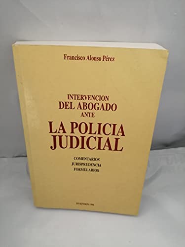 Imagen de archivo de Intervencin del abogado ante La Polica Judicial a la venta por LibroUsado  |  Tik Books SO