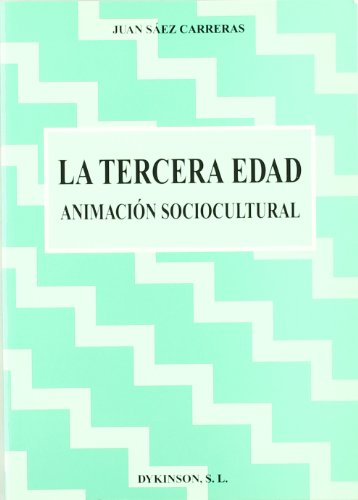 Stock image for TERCERA EDAD Y ANIMACIN SOCIOCULTURAL for sale by Siglo Actual libros