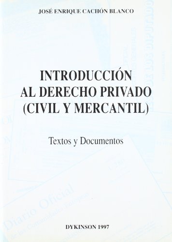 Beispielbild fr INTRODUCCIN AL DERECHO PRIVADO (CIVIL Y MERCANTIL ). TEXTOS Y DOCUMENTOS zum Verkauf von AG Library