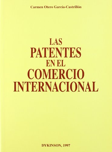 LAS PATENTES EN EL COMERCIO INTERNACIONAL.