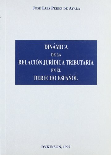 Beispielbild fr DINMICA DE LA RELACIN JURDICA TRIBUTARIA EN EL DERECHO ESPAOL zum Verkauf von AG Library