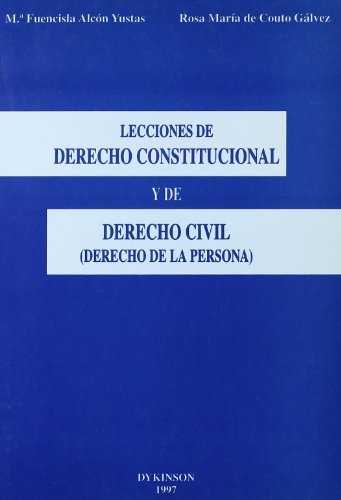 Stock image for LECCIONES DE DERECHO CONSTITUCIONAL Y DE DERECHO CIVIL (DERECHO DE LA PERSONA). for sale by AG Library