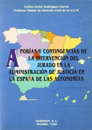 9788481553239: Aporas y contingencias de la intervencin del jurado en la administracin de justicia en la Espaa de las autonomas (SIN COLECCION)