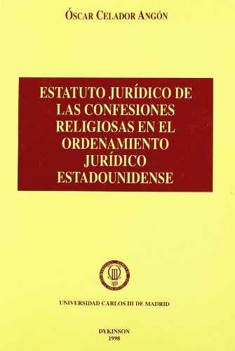 Stock image for ESTATUTO JURDICO DE LAS CONFESIONES RELIGIOSAS EN EL ORDENAMIENTO JURDICO ESTADOUNIDENSE for sale by AG Library