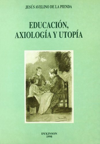 9788481553529: Educacin, axiologa y utopa