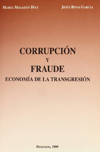 Imagen de archivo de Corrupcin y fraude: economa de la tMagadn Daz, Marta; Rivas Garc a la venta por Iridium_Books