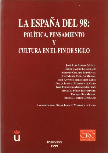 Stock image for La Espan?a del 98: Poli?tica, pensamiento y cultura en el fin de siglo (Spanish Edition) for sale by Iridium_Books