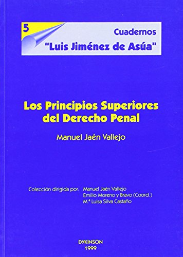 9788481554663: Los principios superiores del derecho penal: 5 (Cuadernos "Luis Jimnez de Asa")