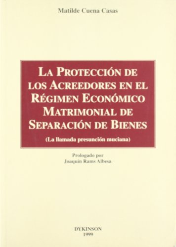 Stock image for LA PROTECCIN DE LOS ACREEDORES EN EL RGIMEN ECNOMICO MATRIMONIAL DE SEPARACIN DE BIENES for sale by AG Library