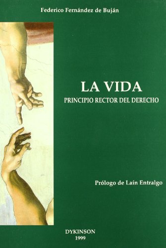 Imagen de archivo de LA VIDA. PRINCIPIO RECTOR DEL DERECHO a la venta por AG Library