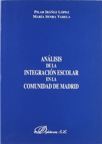 Stock image for ANLISIS DE LA INTEGRACIN ESCOLAR EN LA COMUNIDAD DE MADRID for sale by AG Library