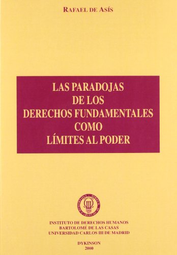 9788481556162: Las paradojas de los derechos fundamentales como lmites al poder