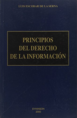 PRINCIPIOS DEL DERECHO DE LA INFORMACIÓN. - Luis Escobar de la Serna