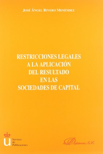 Stock image for RESTRICCIONES LEGALES A LA APLICACIN DEL RESULTADO EN LAS SOCIEDADES DE CAPITAL for sale by AG Library