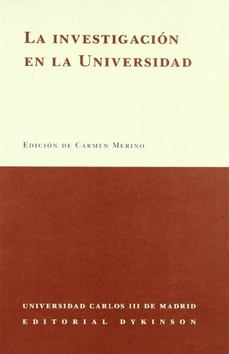 Imagen de archivo de LA INVESTIGACIN EN LA UNIVERSIDAD. Jornadas: La Universidad Espaola a Examen a la venta por AG Library