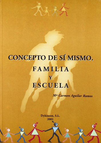 Stock image for CONCEPTO DE S MISMO. FAMILIA Y ESCUELA for sale by Siglo Actual libros