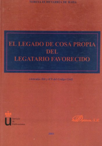 EL LEGADO DE COSA PROPIA DEL LEGATARIO FAVORECIDO. (Artículos 866 y 878 del Código Civil)