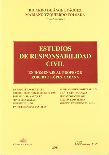 Imagen de archivo de ESTUDIOS DE RESPONSABILIDAD CIVIL. EN HOMENAJE AL PROFESOR LPEZ CABANA a la venta por AG Library