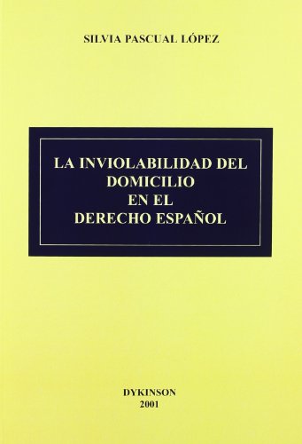 LA INVIOLABILIDAD DEL DOMICILIO EN EL DERECHO ESPAÑOL