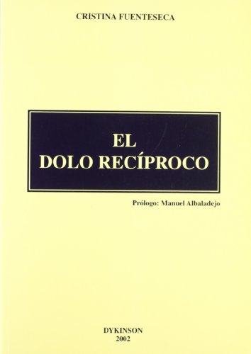 El dolo reciproco - Fuenteseca,C.