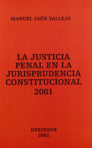 Imagen de archivo de LA JUSTICIA PENAL EN LA JURISPRUDENCIA CONSTITUCIONAL 2000 a la venta por AG Library