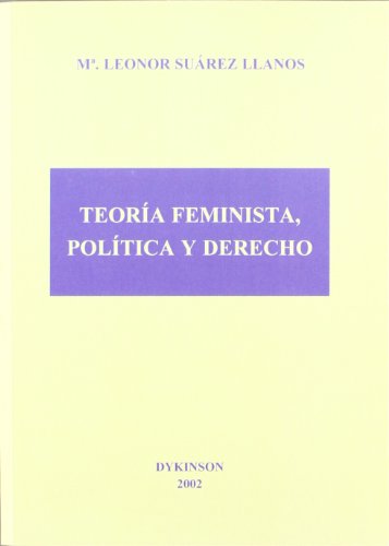 TEORÍA FEMINISTA, POLÍTICA Y DERECHO