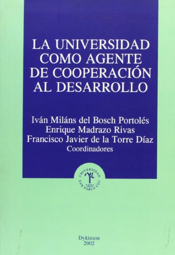 Imagen de archivo de La Universidad como agente de cooperacin al desarrollo a la venta por Libros Angulo