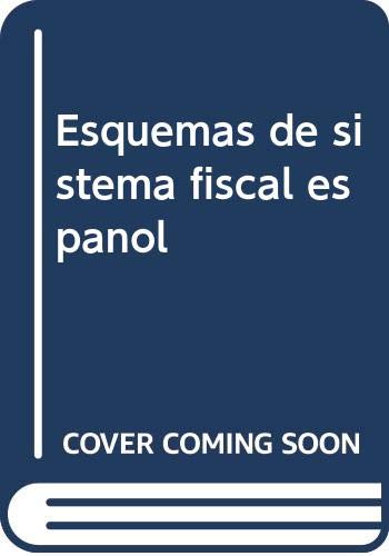 Stock image for ESQUEMAS DE SISTEMA FISCAL ESPAOL for sale by Siglo Actual libros