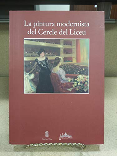 Imagen de archivo de pintura modernista del Cercle del Liceu/La (Catalan and Spanish Edition) a la venta por HPB-Red