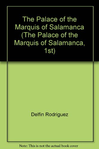 Imagen de archivo de The Palace of the Marquis of Salamanca (The Palace of the Marquis of Salamanca, 1st) a la venta por Comprococo