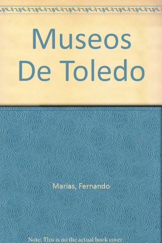 Stock image for Museos De Toledo for sale by Iridium_Books