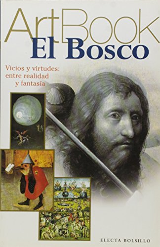 Imagen de archivo de EL BOSCO. Locura, vicios y virtudes: a la deriva entre la realidad y la fantasa a la venta por Libreria HYPATIA BOOKS