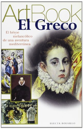 Stock image for El Greco. El Heroe Melancolico de una Aventura Mediterranea for sale by Librera 7 Colores