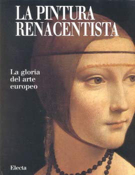 Beispielbild fr LA PINTURA RENACENTISTA . LA GLORIA DEL ARTE EUROPEO zum Verkauf von ArteBooks