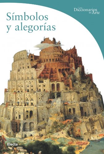 SÃ­mbolos y alegorÃ­as (Dicc.arte) (Spanish Edition) (9788481563474) by BATTISTINI,MATILDE