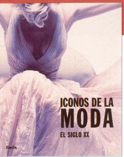 9788481564242: ICONOS DE LA MODA SIGLO XX (SIN COLECCION)
