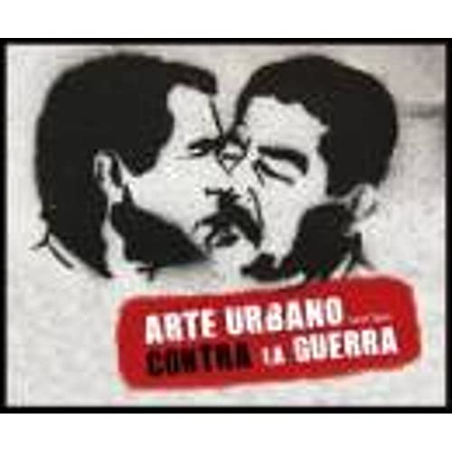 Stock image for Arte urbano contra la guerra/ Street Art and the War on Terrror (Spanish Edition) for sale by CloudDreamer