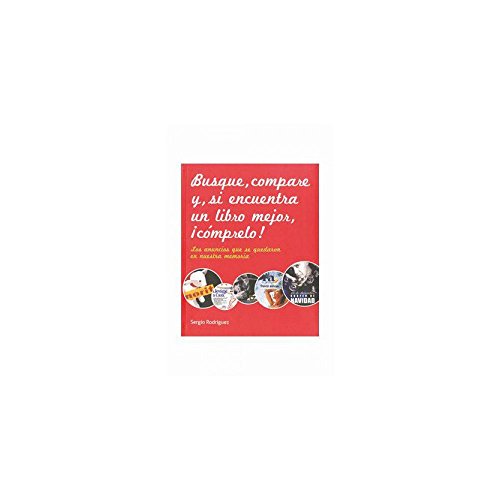 9788481564686: Busque, compare y si encuentra un libro mejor, comprelo! / Look, Compare And If You Find A Better Book...