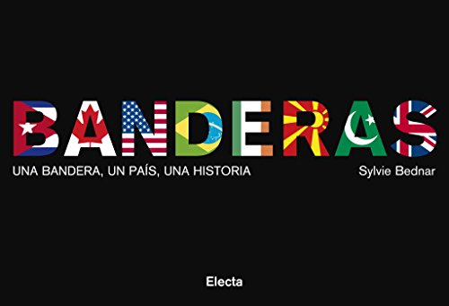 Beispielbild fr Banderas Una Bandera, Un Pas, Una Historia zum Verkauf von Hamelyn