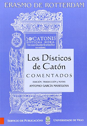 9788481580617: Los Dsticos de Catn comentados (Monografas da Universidade de Vigo.Humanidades e Ciencias Xurdico-Sociais) (Spanish Edition)