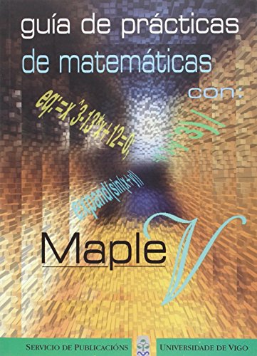 Stock image for GUA DE PRCTICAS DE MATEMTICAS CON MAPLE V for sale by Hiperbook Espaa