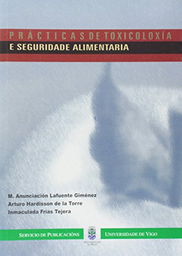 Stock image for PRCTICAS DE TOXICOLOXA E SEGURIDADE ALIMENTARIA for sale by Hiperbook Espaa