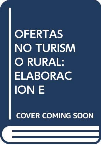 Stock image for OFERTAS NO TURISMO RURAL: ELABORACIN E PROMOCIN for sale by Siglo Actual libros