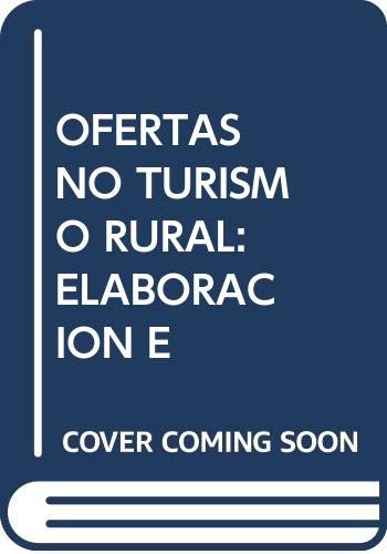 Stock image for OFERTAS NO TURISMO RURAL: ELABORACIN E PROMOCIN for sale by Hiperbook Espaa