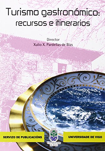Stock image for TURISMO GASTRONMICO: RECURSOS E ITINERARIOS for sale by Siglo Actual libros