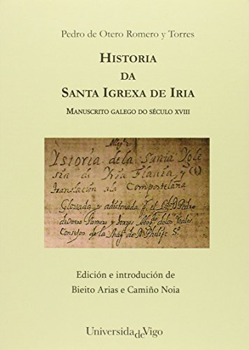 Beispielbild fr Historia da Santa Igrexa de Iria. Manuscrito galego do sculo XVIII zum Verkauf von AG Library