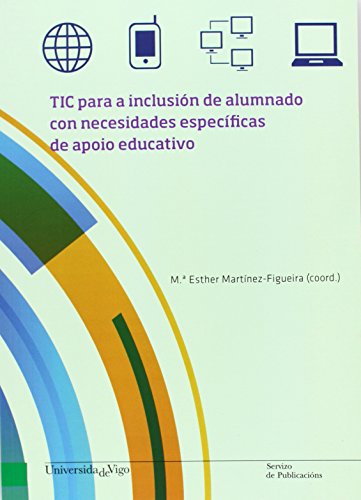 Stock image for TIC PARA A INCLUSIN DE ALUMNADO CON NECESIDADES ESPECFICAS DE APOIO EDUCATIVO for sale by Siglo Actual libros