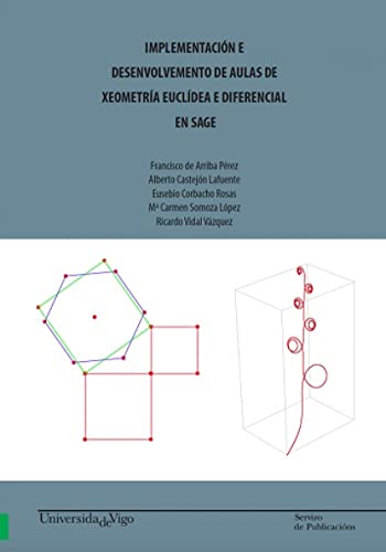 Beispielbild fr Implementacin e desenvolvemento de aulas de xeometra eucldea e diferencial en SAGE. zum Verkauf von AG Library