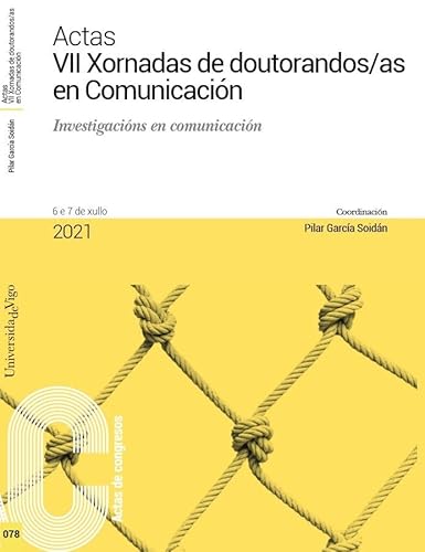 Stock image for Actas VII Xornadas de doutorandos/as en Comunicacin. Investigacins en Comunicacin. for sale by AG Library